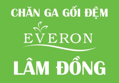 Chăn Ga Gối Ðệm Everon Lâm Đồng Khuyến mại