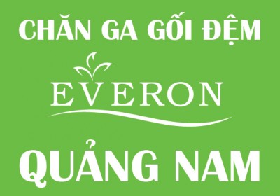 Chăn Ga Gối Ðệm Everon Quảng Nam Khuyến mại